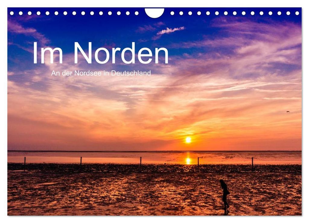 Im Norden - An der Nordsee in Deutschland (Wandkalender 2027 DIN A4 quer), CALVENDO Monatskalender