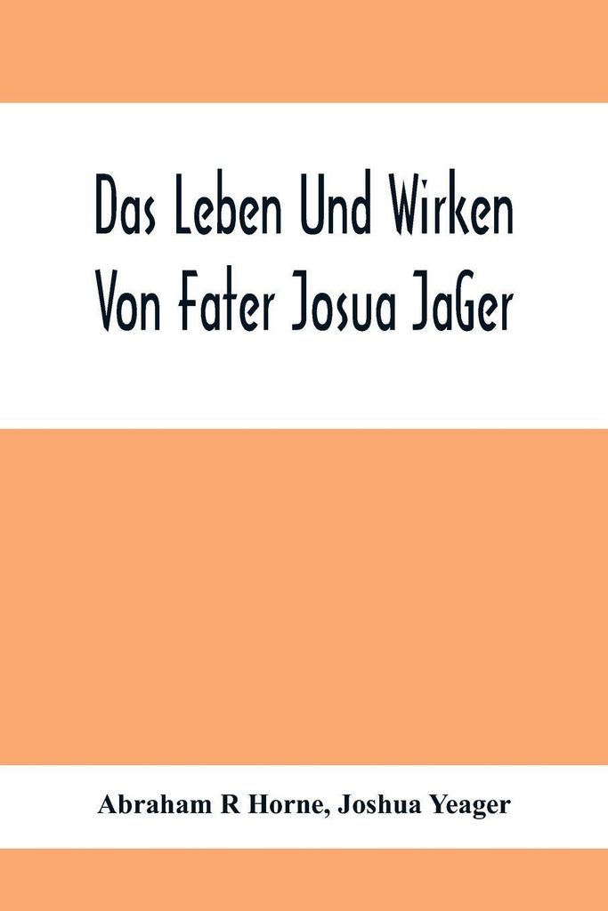 Das Leben Und Wirken Von Fater Josua Ja¿Ger