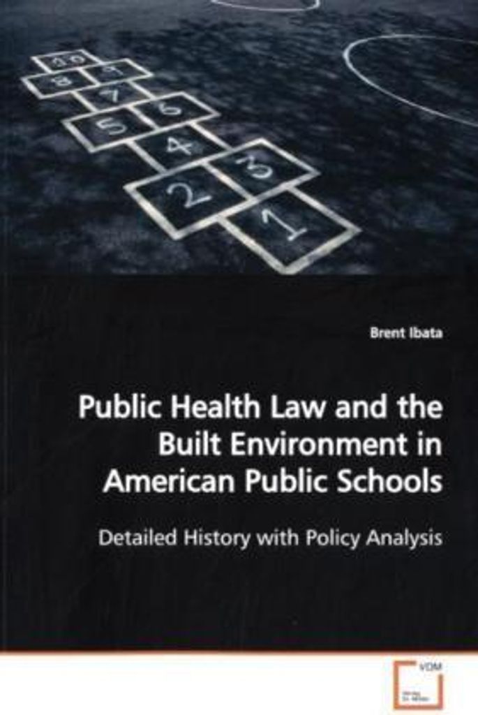 Public Health Law and the Built Environment inAmerican Public Schools