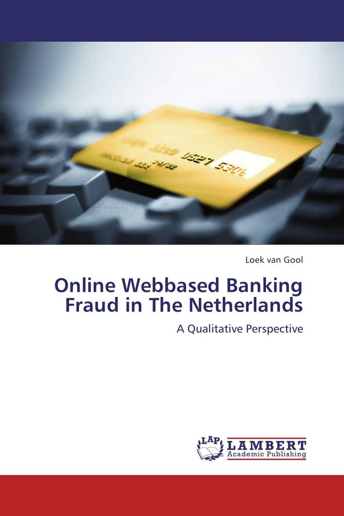 Online Webbased Banking Fraud in The Netherlands