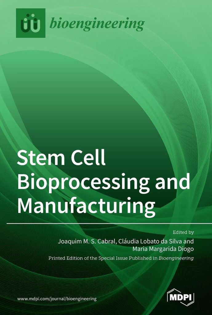 Stem Cell Bioprocessing and Manufacturing