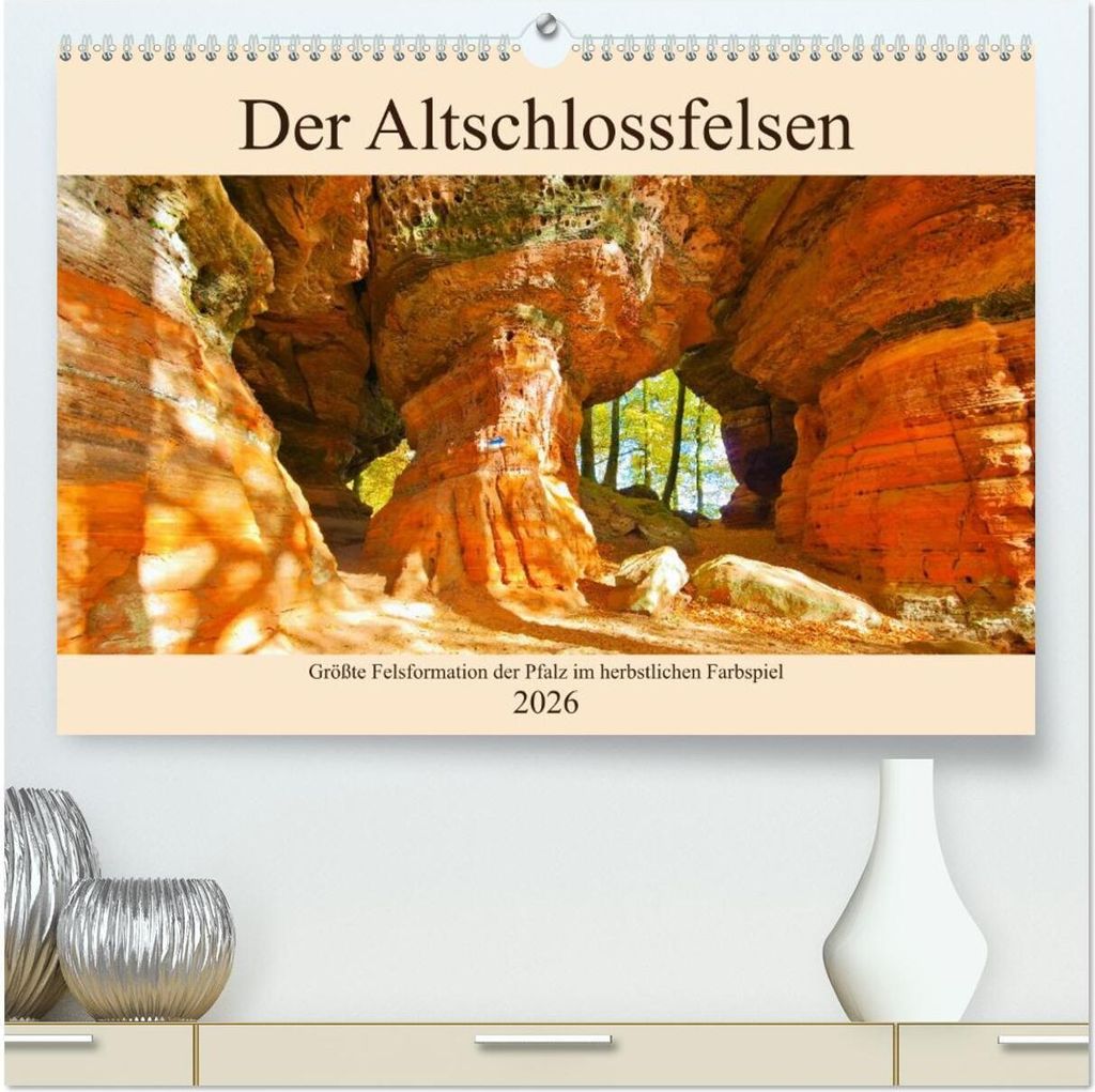 Der Altschlossfelsen - Größte Felsformation der Pfalz im herbstlichen Farbspiel (hochwertiger Premium Wandkalender 2026 DIN A2 quer), Kunstdruck ...