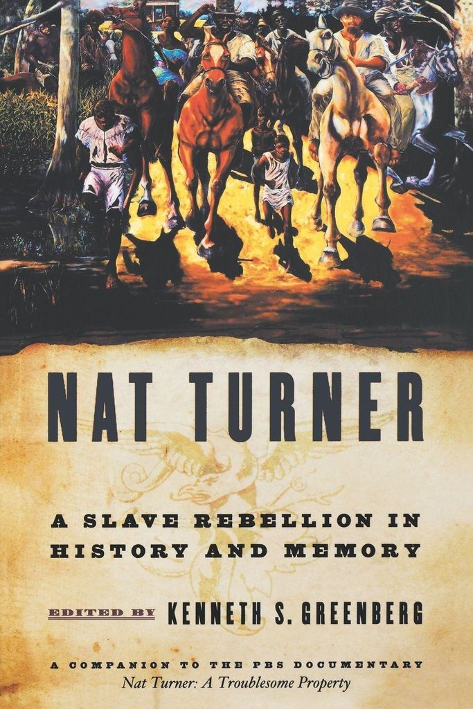 Nat Turner: A Slave Rebellion in History and Memory by Greenberg, S. New,,