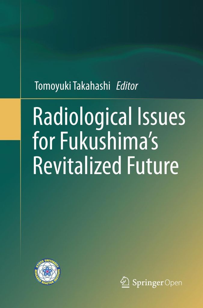Radiological Issues for Fukushima's Revitalized Future