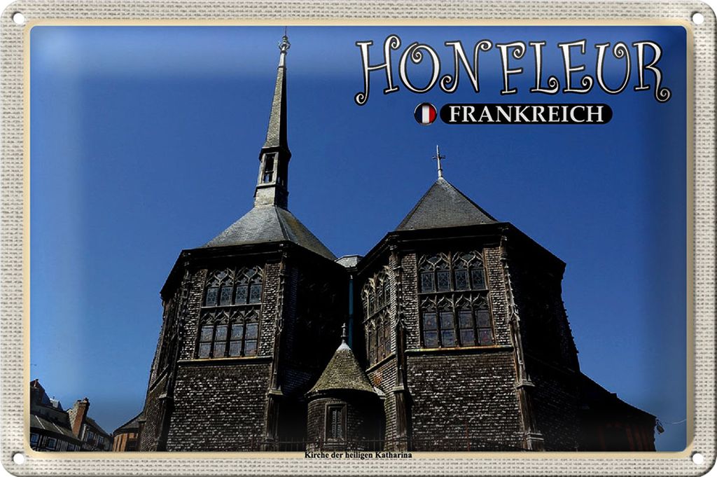 Blechschild Reise 30x20cm Honfleur Frankreich Kirche Katharina