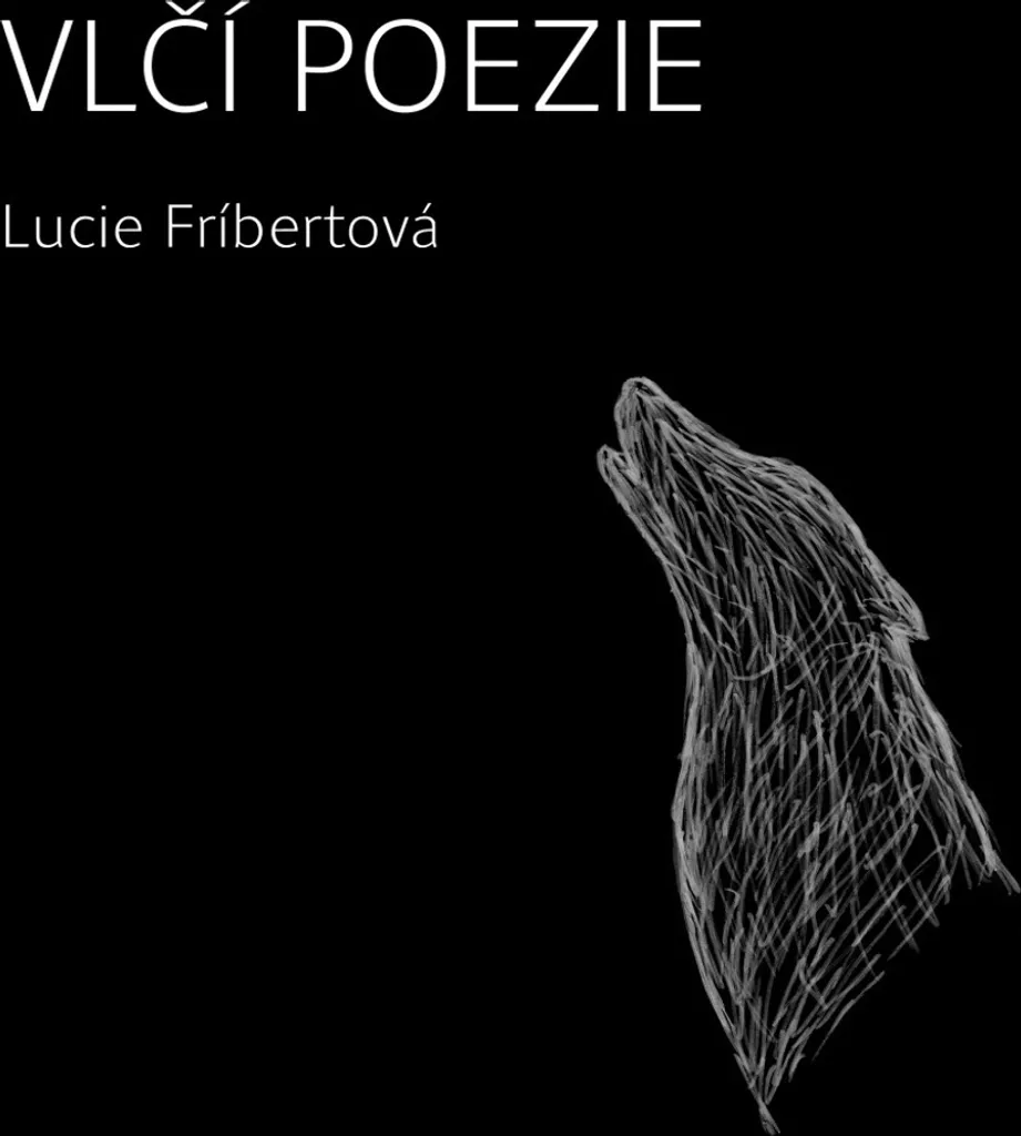 Découvrez Vlčí poezie par Lucie Fríbertová : une œuvre posthume rare
