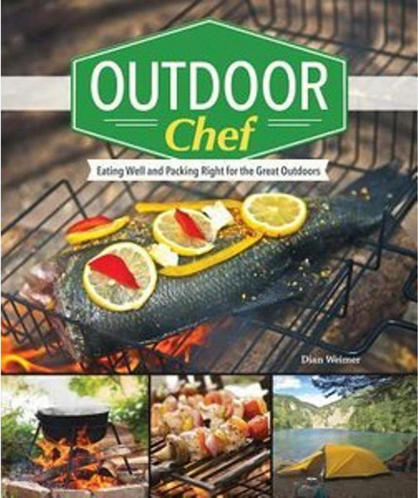 Outdoor Chef: Gut essen und richtig packen für die freie Natur