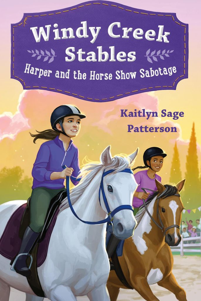 Windy Creek Stables: Harper and the Horse Show Sabotage