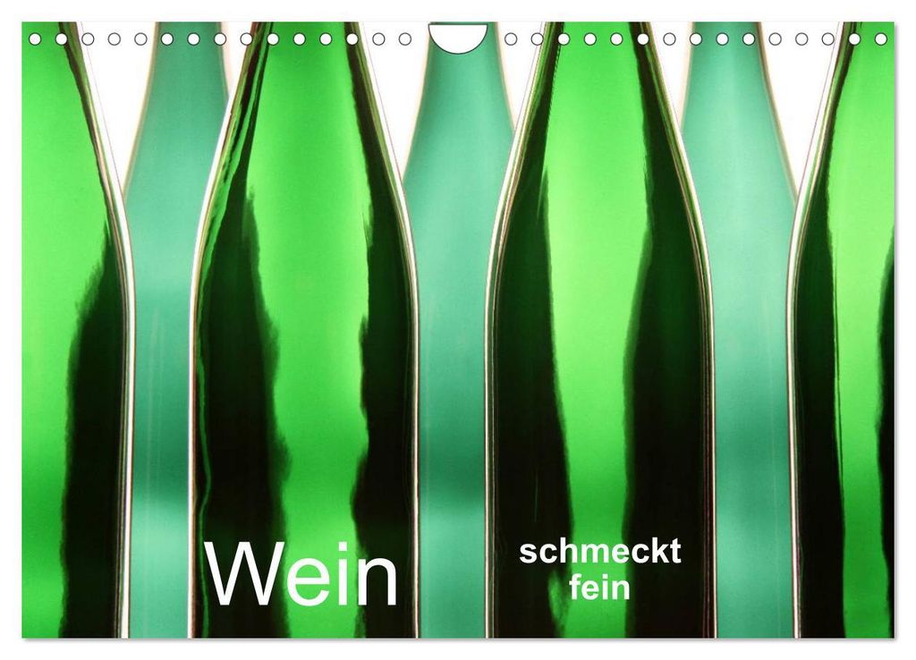 Wein schmeckt fein (Wandkalender 2027 DIN A4 quer), CALVENDO Monatskalender