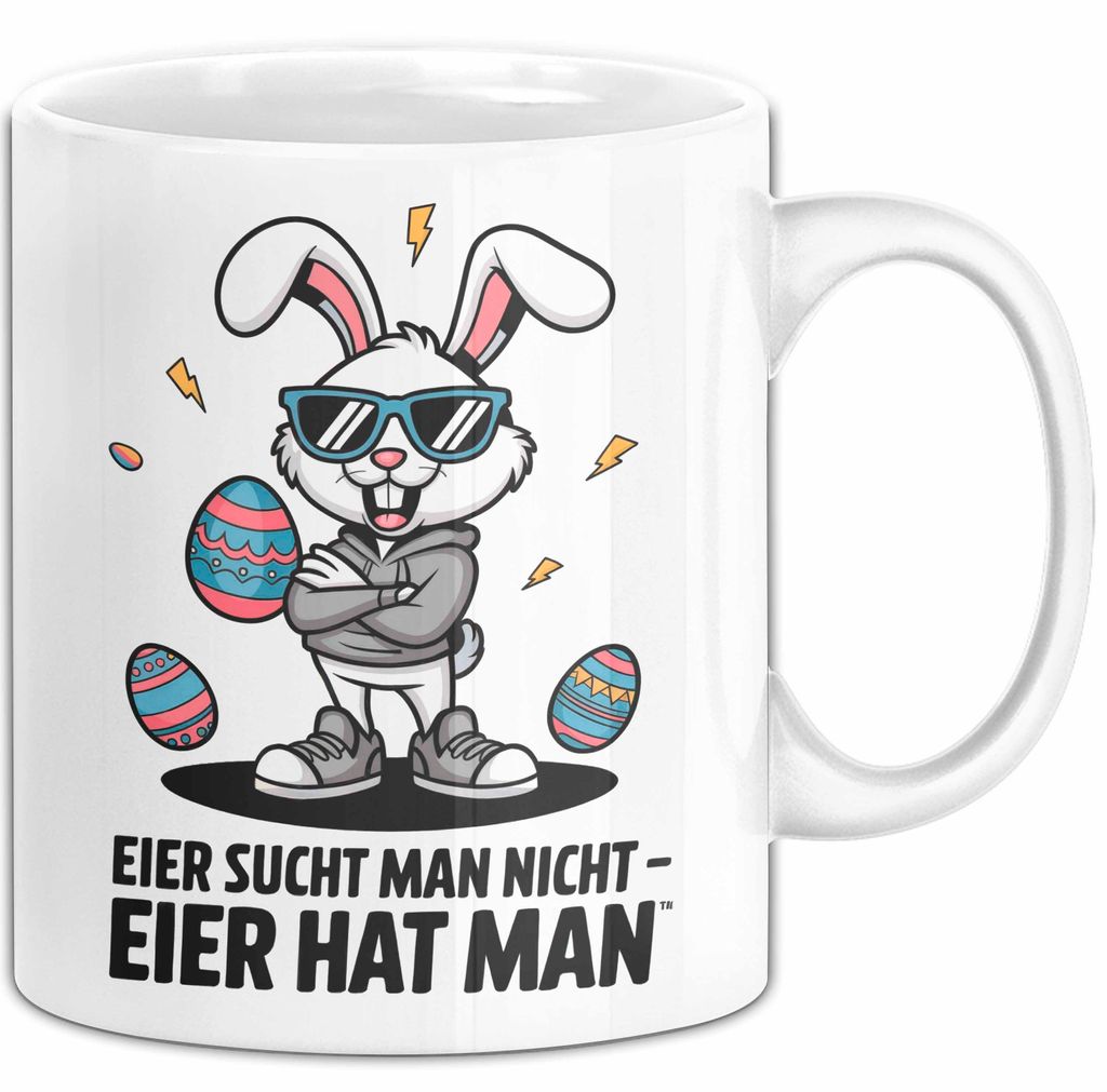 Ostern Tasse Geschenkidee Du Suchst Keine Eier Feiertagswitz (Weiß)