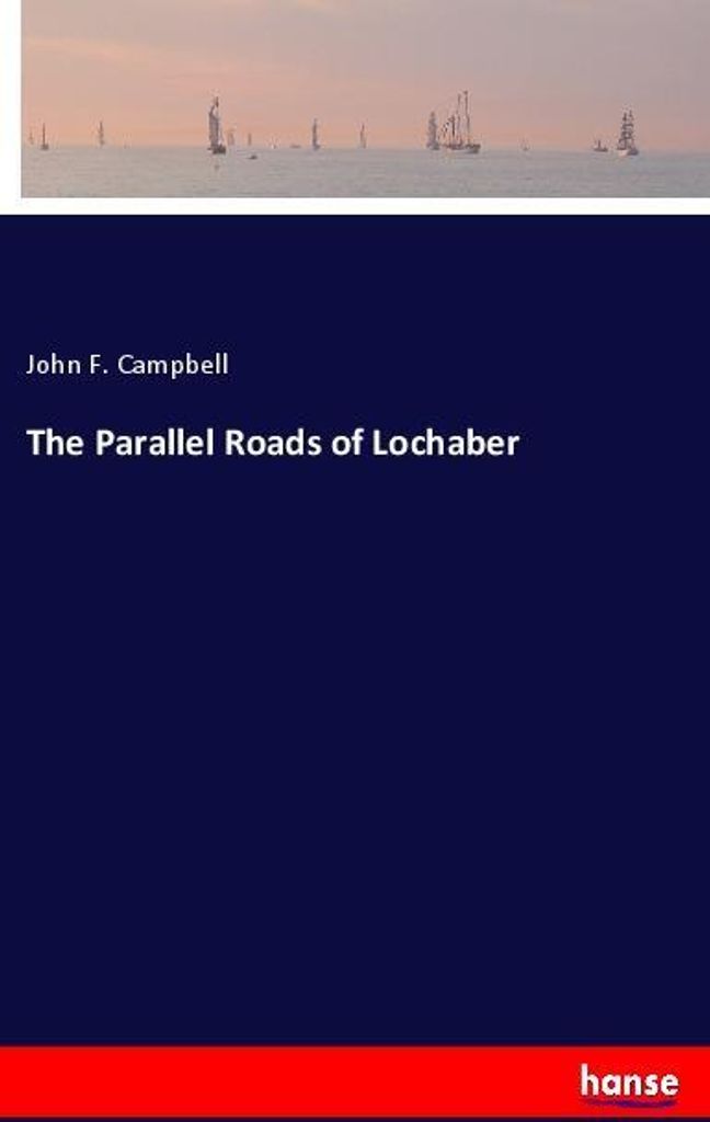 The Parallel Roads of Lochaber