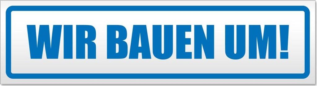 Wir bauen um! Magnetschild Schild magnetisch