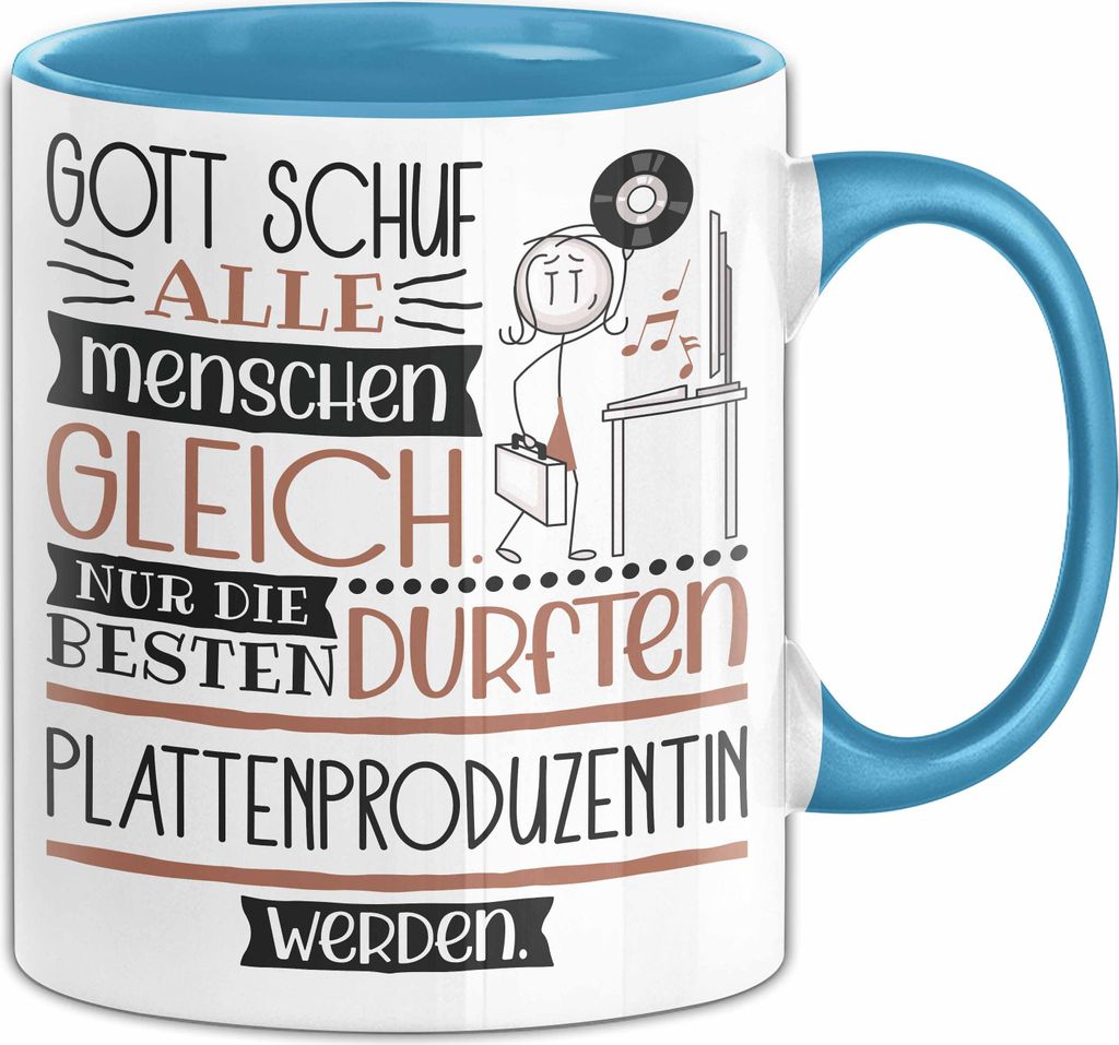 Plattenproduzentin Geschenk Becher Tasse Gott Schuf Alle Menschen Gleich Nur Die Besten Durfeten Plattenproduzentin Werden Geschenkidee Lustig (Blau)