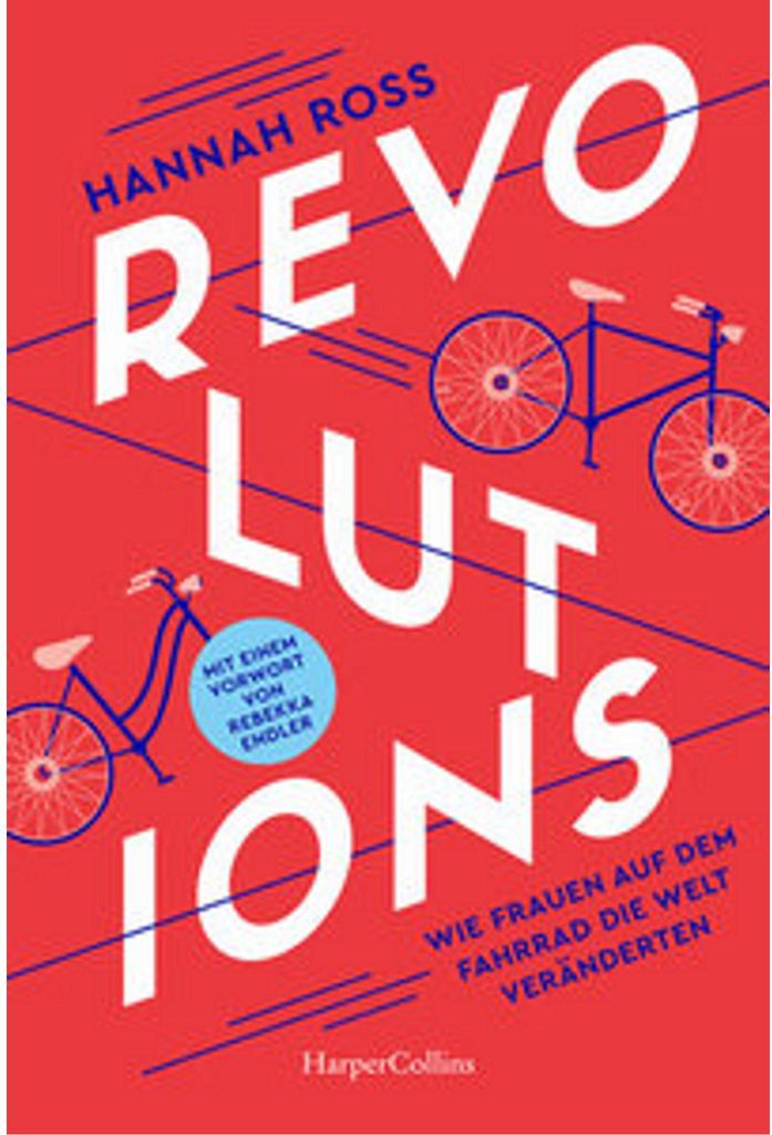 Revolutions. Wie Frauen auf dem Fahrrad die Welt veränderten