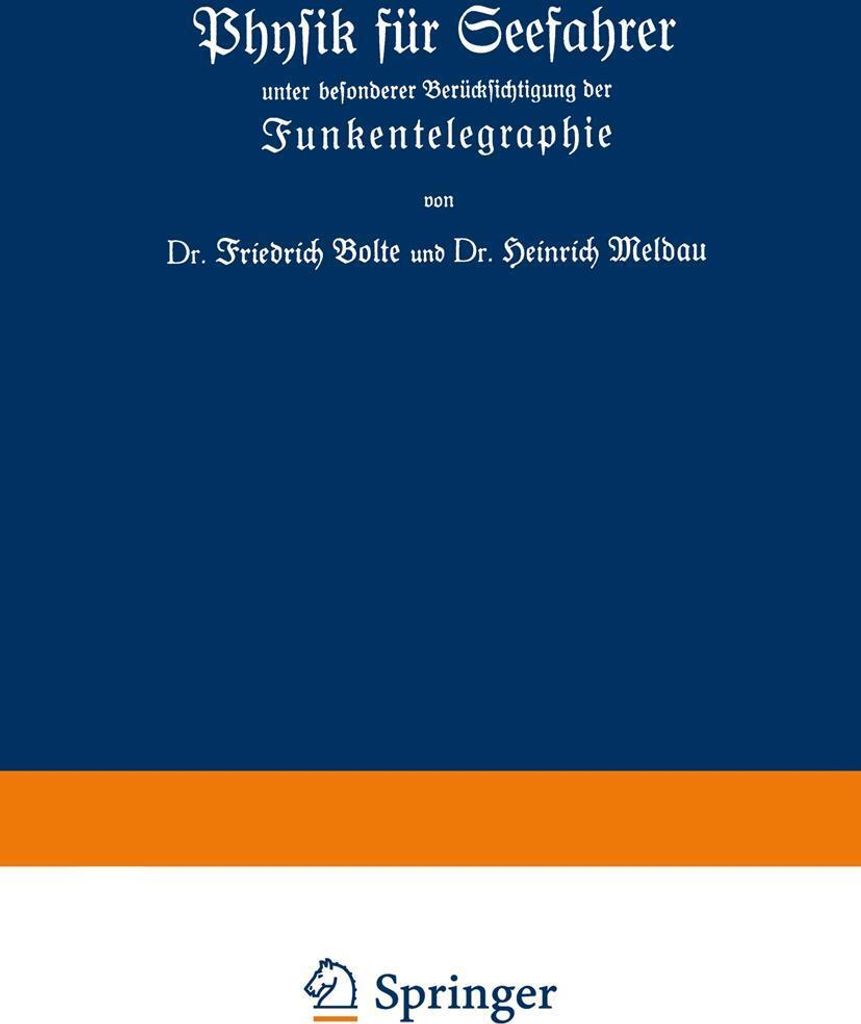 Physik für Seefahrer unter besonderer Berücksichtigung der Funkentelegraphie