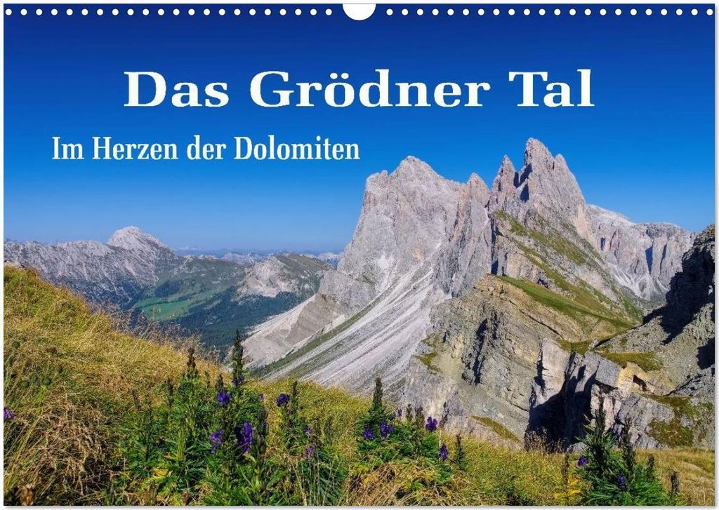 Das Grödner Tal - Im Herzen der Dolomiten (Wandkalender 2026 DIN A3 quer), CALVENDO Monatskalender