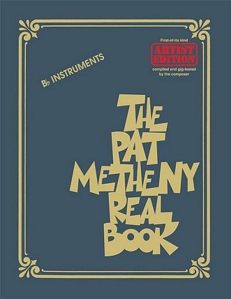 The Pat Metheny Real Book: Artist Edition