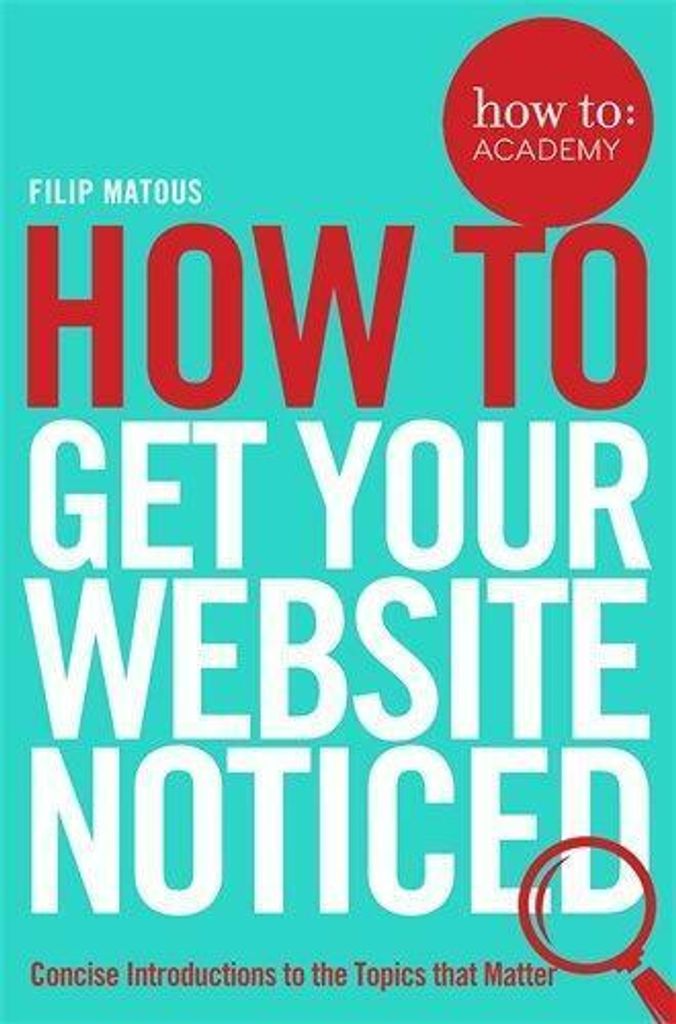 how to: get your website noticed