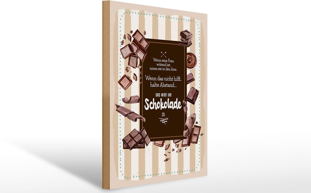 Holzschild Wenn Frau wütend wirf Schokolade, 40 x 30 cm, Holzschilder Spruch