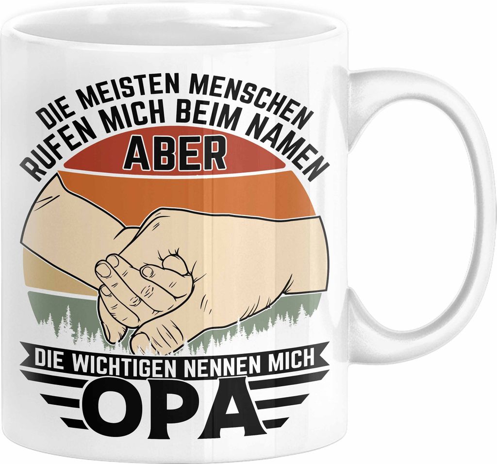 Opa Tasse Geschenk Bester Opa Geschenkidee Kaffee-Becher Geburtstag Die Meisten Menschen Rufen Mich Beim Namen Aber Die Wichtigsten Nennen Mich Opa...