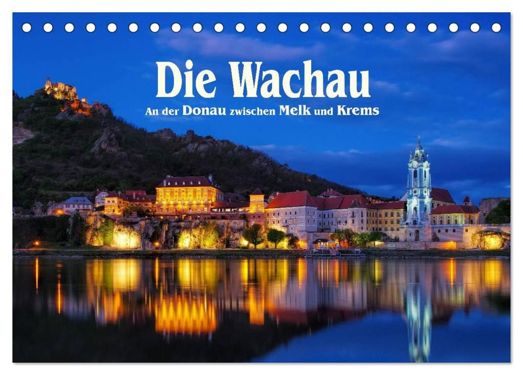 Die Wachau - An der Donau zwischen Melk und Krems (Tischkalender 2027 DIN A5 quer), CALVENDO Monatskalender
