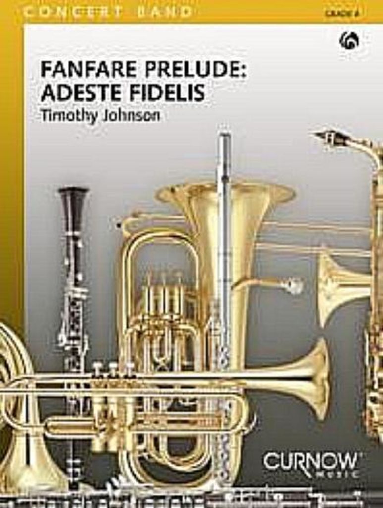 Timothy Johnson, Fanfare Prelude: Adeste FidelisConcert Band/Harmonie