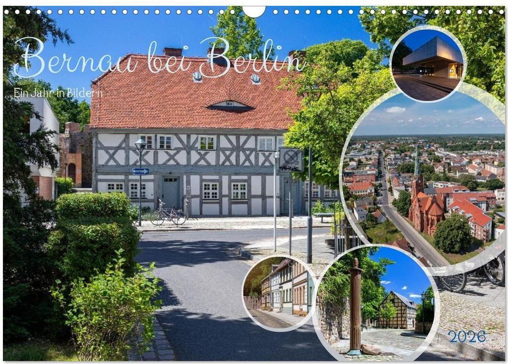 Bernau bei Berlin. Ein Jahr in Bildern (Wandkalender 2026 DIN A3 quer), CALVENDO Monatskalender