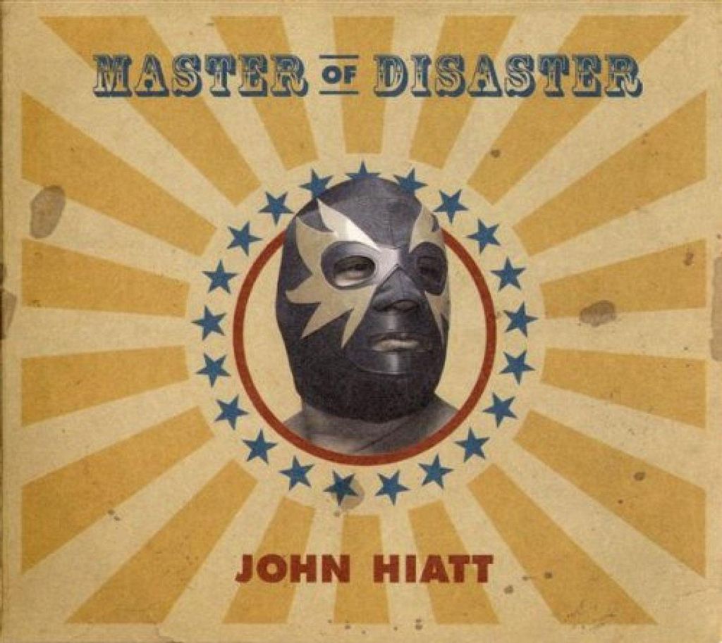 Hiatt,John-Master Of Disaster