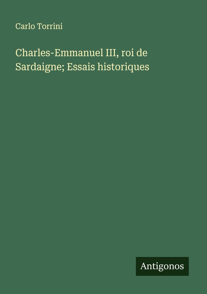 Karl Emanuel III., König von Sardinien Historische Essays