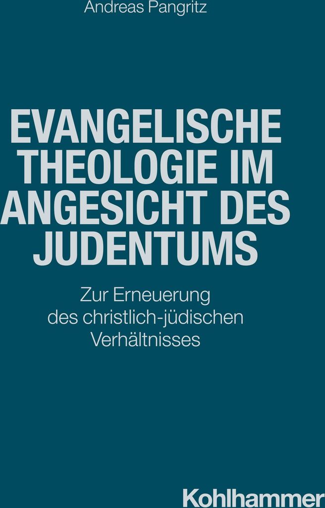 Evangelische Theologie im Angesicht des Judentums