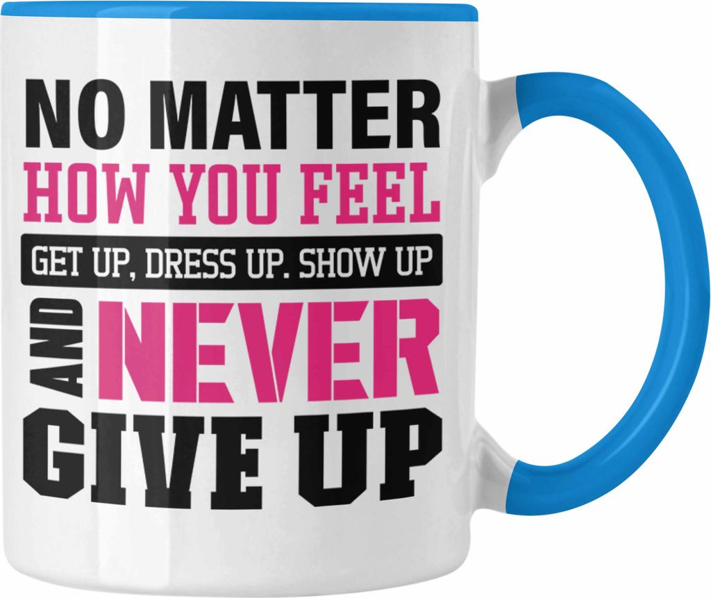 Trendation - Motivation Spruch Tasse Frauen Geschenk Selbstständige Entrepreneur Gechenkidee Boss Niemals Aufgeben (Blau)