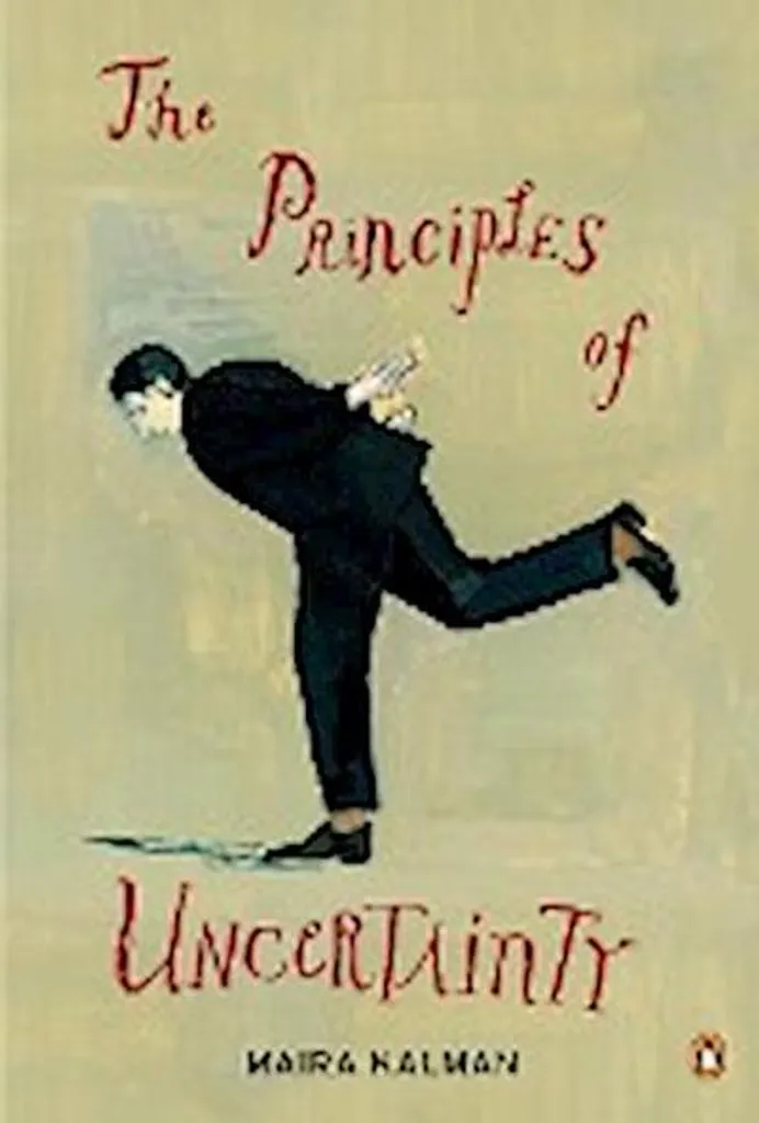 The Principles of Uncertainty : Édition Reliée aux Peintures Gouaches