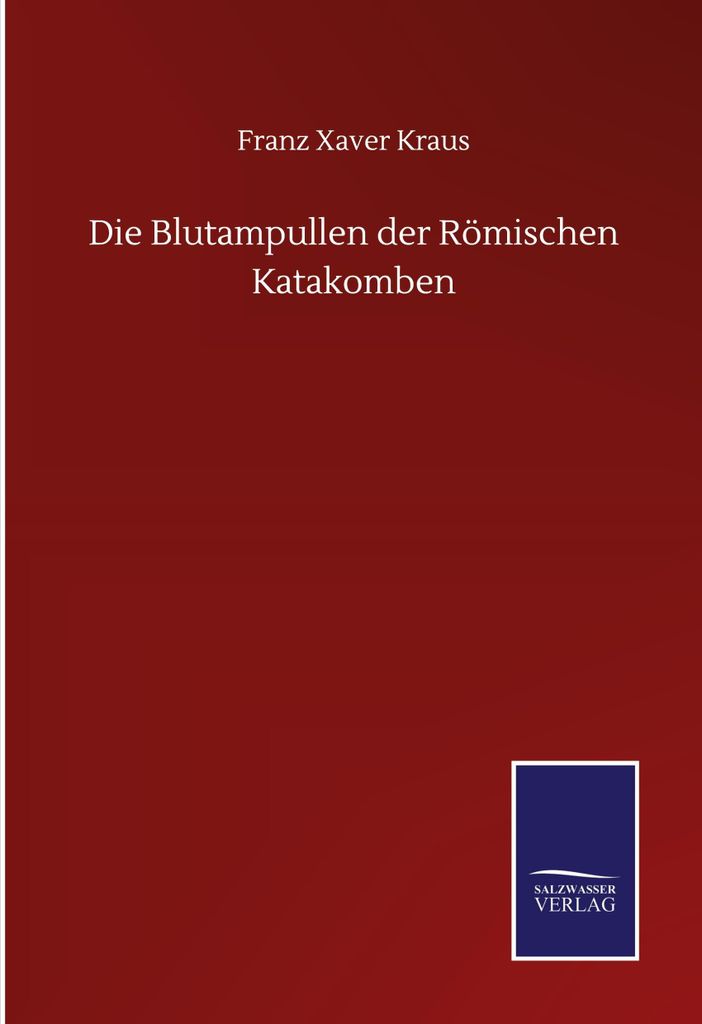 Die Blutampullen der Römischen Katakomben