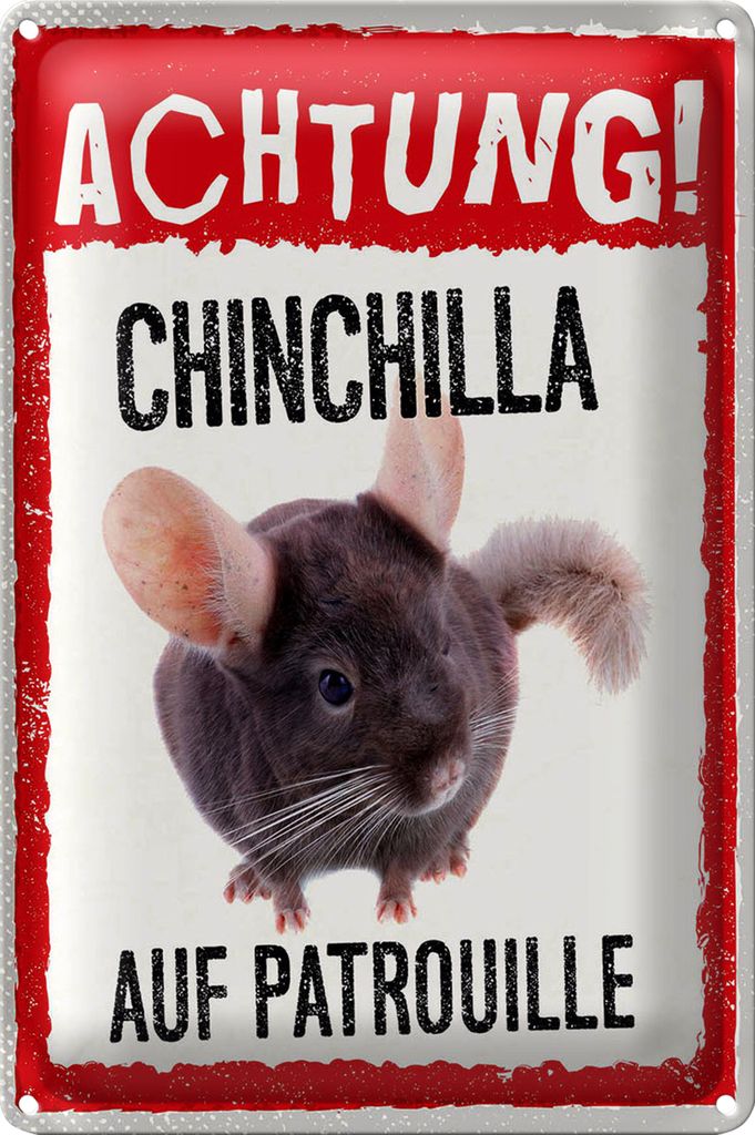 Blechschild Spruch 18x12cm Achtung Chinchilla auf Patrouille