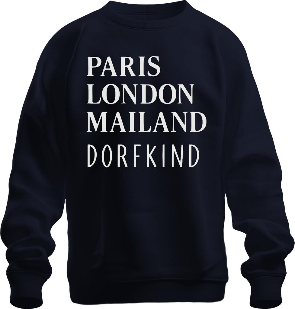 Paris London Mailand Dorfkind Städtereisen Mode Humor Citytrip Uni Sweatshirt Pullover, Navy, S