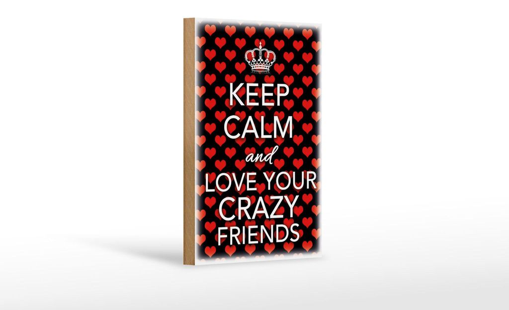 Holzschild Spruch 12x18cm Keep Calm and love crazy friends