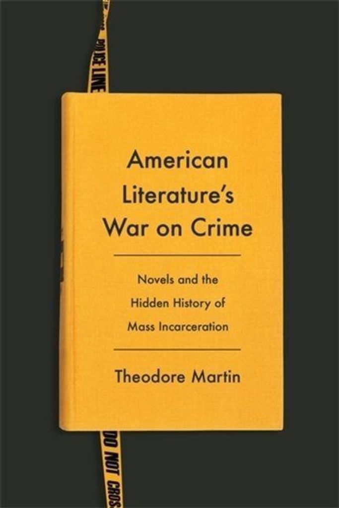 American Literature's War on Crime