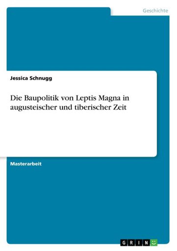 Die Baupolitik von Leptis Magna in augusteischer und tiberischer Zeit