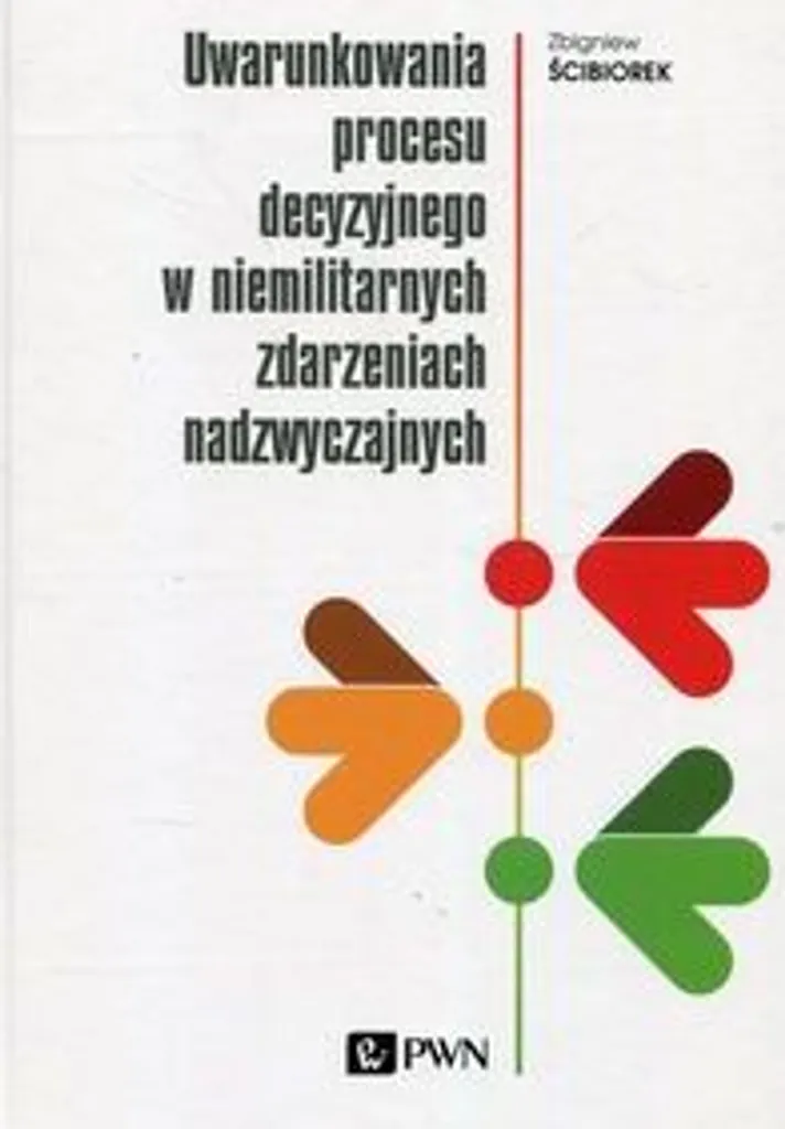 Livre : Processus décisionnel en gestion de crise non militaire, Ściborek