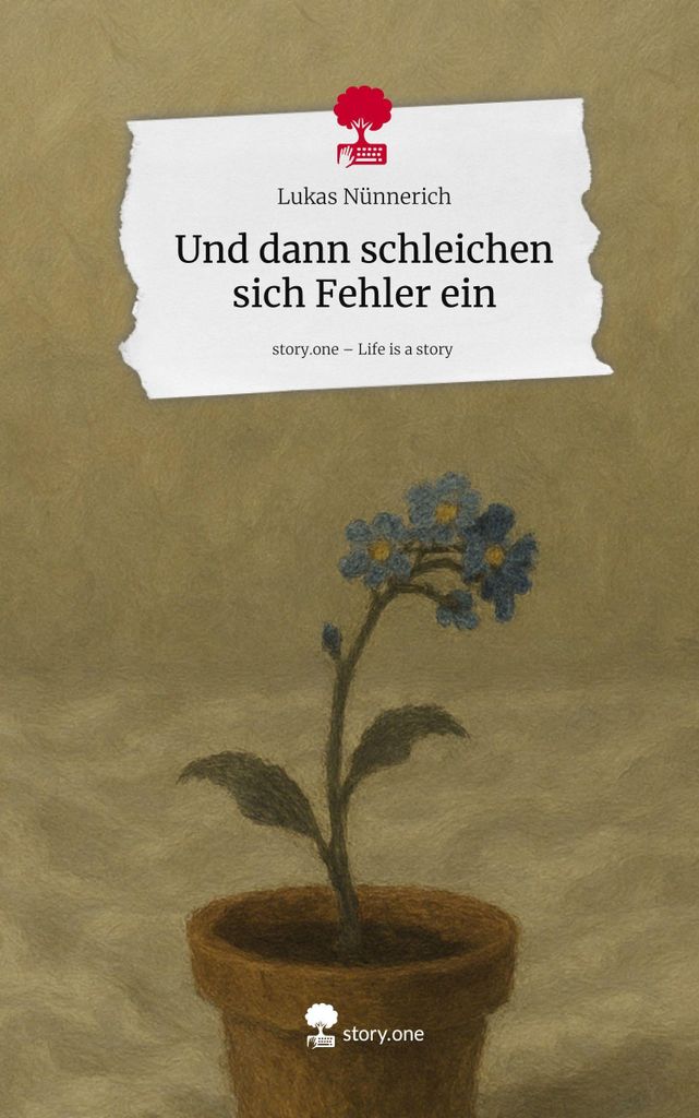 Und dann schleichen sich Fehler ein. Life is a Story - story.one
