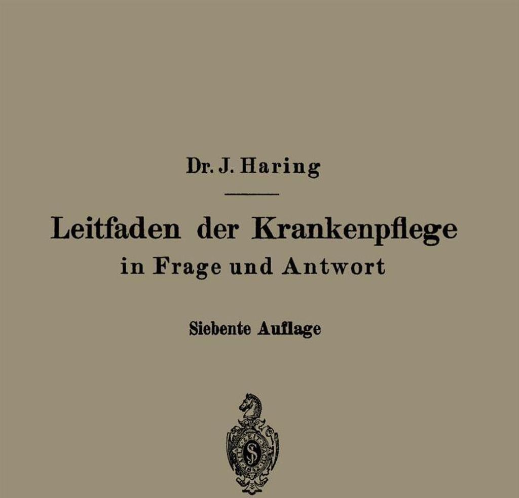 Leitfaden der Krankenpflege in Frage und Antwort