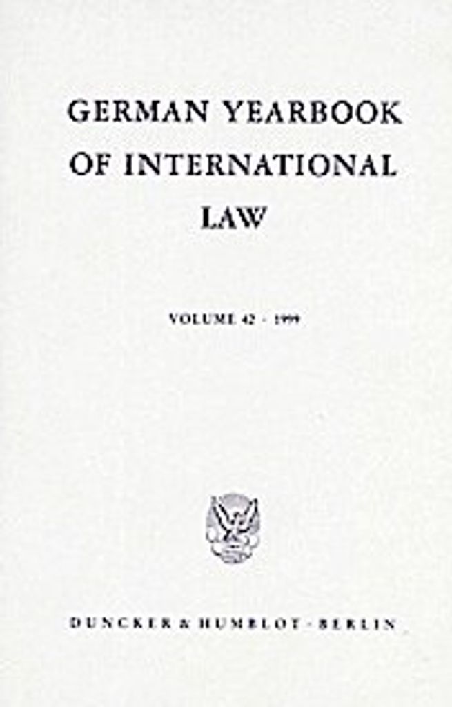 German Yearbook of International Law / Jahrbuch für Internationales Recht. Vol. 42 (1999). (German Yearbook of International Law / Jahrbuch für I...