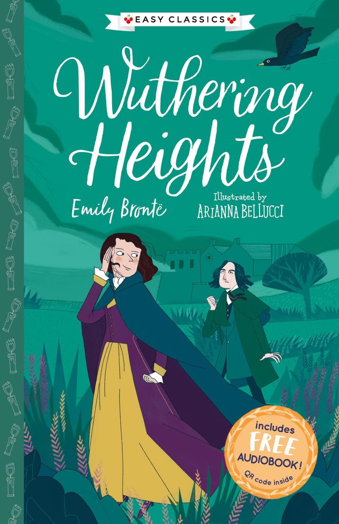 Emily Brontë: Wuthering Heights (Easy Classics) - English Classic Literature Abridged for Ages 7-11: 2 (The Complete Bronte Sisters Children's Col...