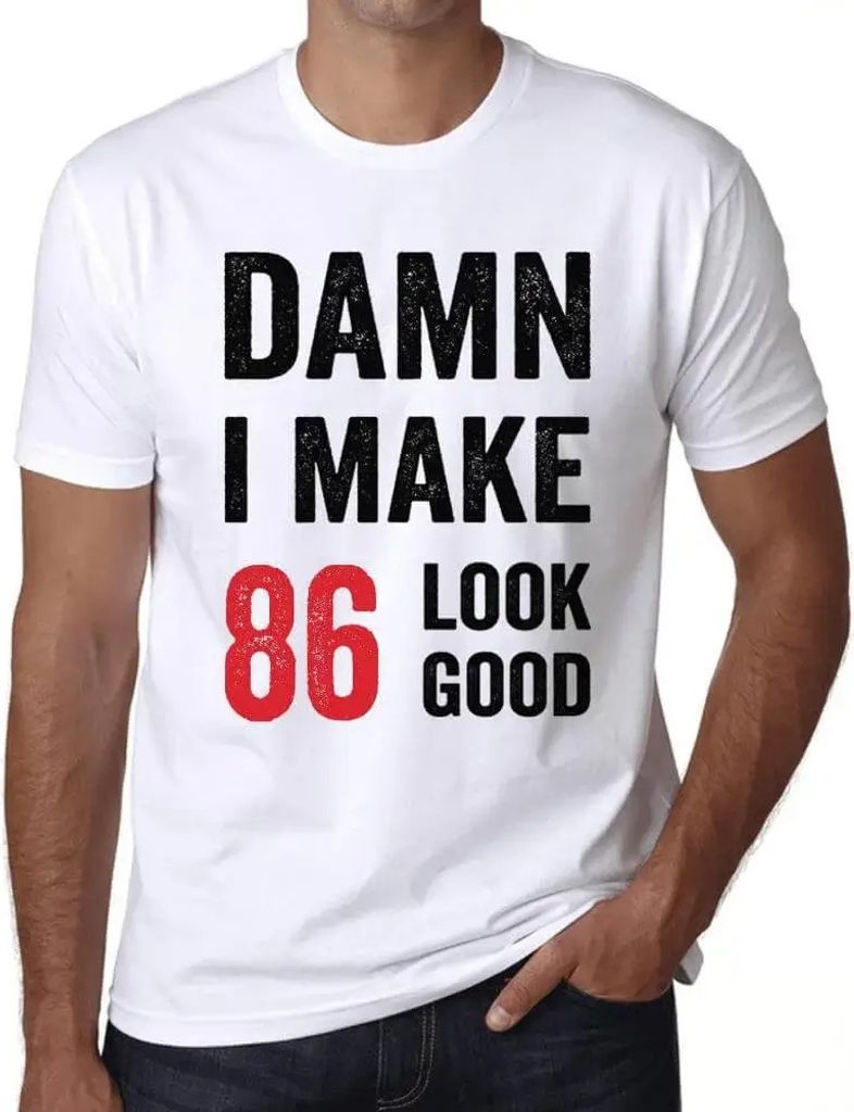 Herren Grafik T-Shirt Verdammt ich lasse 86 gut aussehen – Damn I Make 86 Look Good – Geschenk 86. Geburtstag Jahrestag 86 Jahre Jubiläum 86 J...