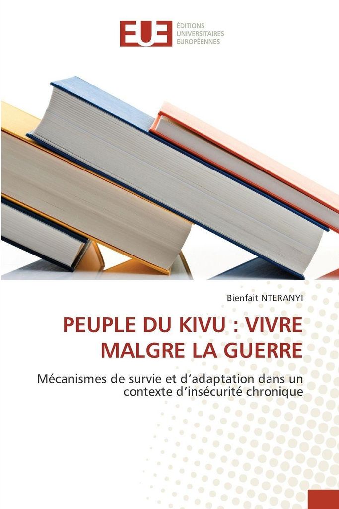 Peuple Du Kivu : Vivre Malgre La Guerre
