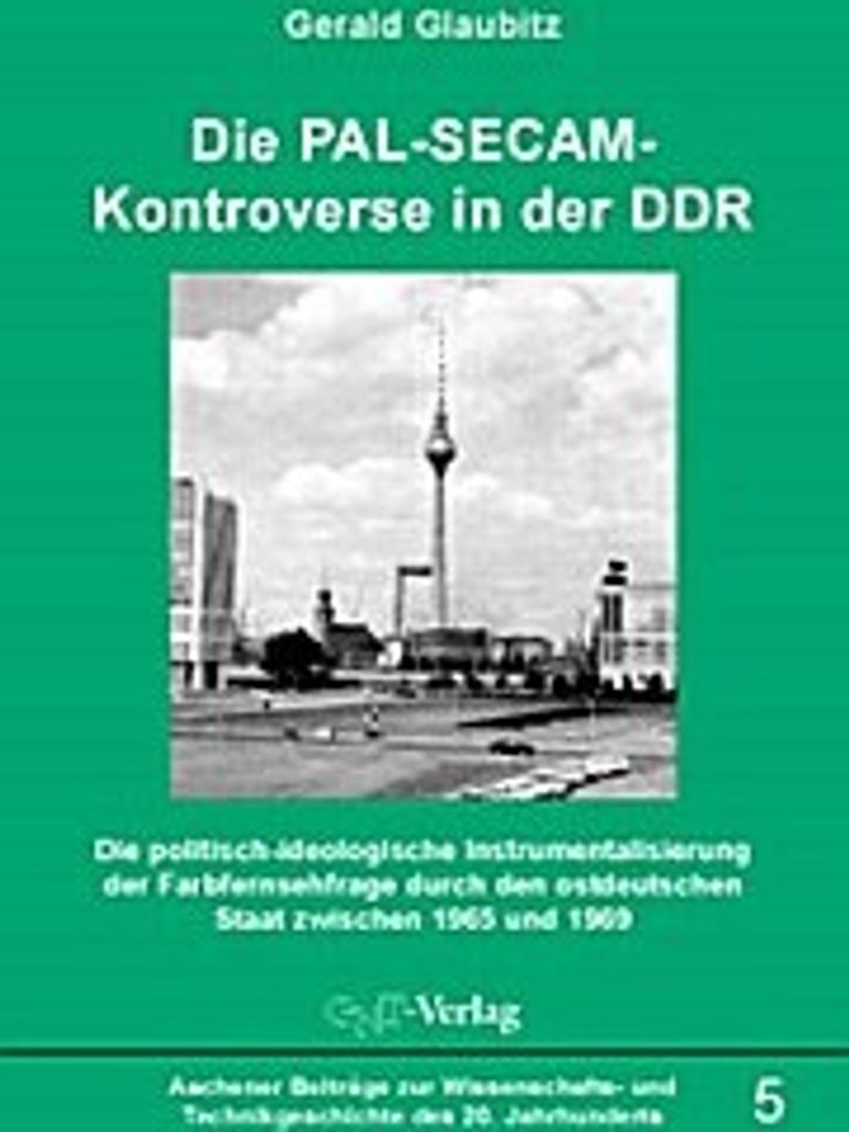 Die PAL-SECAM-Kontroverse in der DDR