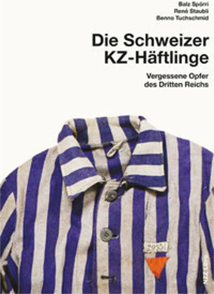 Comprendre le Destin des Suisses Déportés : Livre Schweizer KZ-Häftlinge