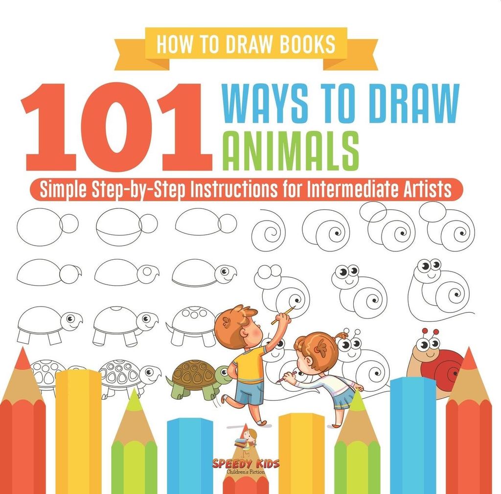 How to Draw Books. 101 Ways to Draw Animals. Simple Step-by-Step Instructions for Intermediate Artists. Focus on Lines, Shapes and Forms to Improve...