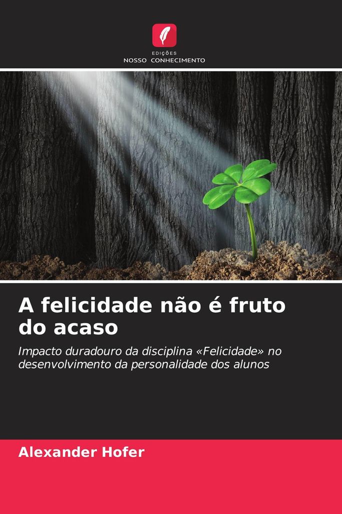 A felicidade não é fruto do acaso