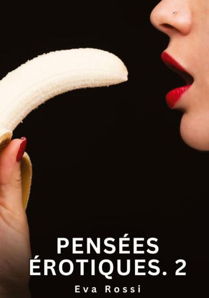 Pensées érotiques. 2